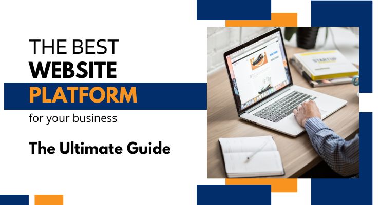 The Best website platform for small business – The Ultimate Guide